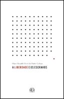 A Liberdade e os Escravos