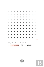 A Liberdade e os Escravos