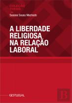 A Liberdade Religiosa na Relação Laboral
