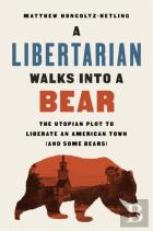 A Libertarian Walks Into A Bear