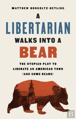 Bertrand.pt - A Libertarian Walks Into A Bear