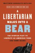 A Libertarian Walks Into A Bear
