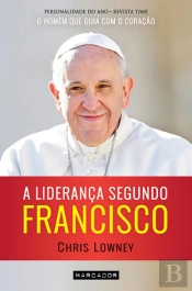 A Liderança Segundo Francisco