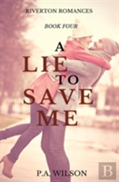 A Lie To Save Me