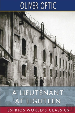 Bertrand.pt - A Lieutenant At Eighteen (Esprios Classics)