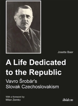 Bertrand.pt - A Life Dedicated To The Republic: Vavro Srobarâ´S Slovak Czechoslovakism