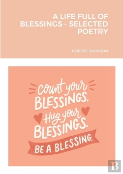 Bertrand.pt - A Life Full Of Blessings - Selected Poetry