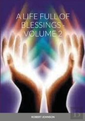 A Life Full Of Blessings - Volume 2