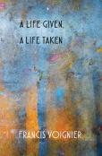 A Life Given, A Life Taken