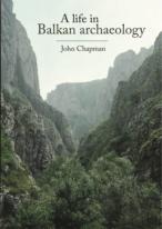 A Life In Balkan Archaeology