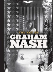 A Life In Focus: The Photography Of Graham Nash