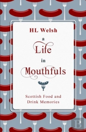 A Life In Mouthfuls