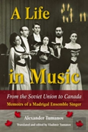 A Life In Music From The Soviet Union To Canada