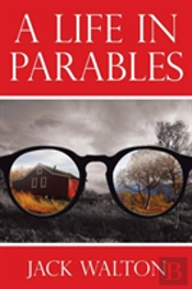 A Life In Parables