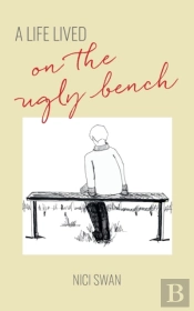 A Life Lived On The Ugly Bench