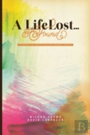 A Life Lost... And Found