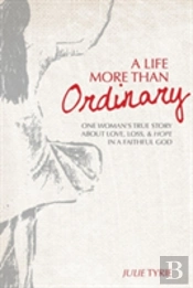 A Life More Than Ordinary