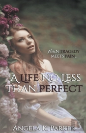 A Life No Less Than Perfect