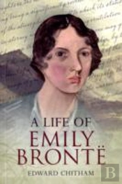 A Life Of Emily Bronte