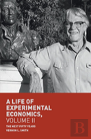 A Life Of Experimental Economics, Volume Ii
