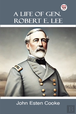 Bertrand.pt - A Life Of Gen. Robert E. Lee (Edition1)