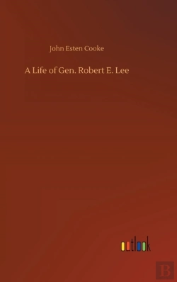 Bertrand.pt - A Life Of Gen. Robert E. Lee
