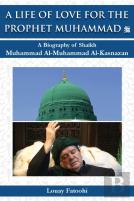 A Life Of Love For The Prophet Muhammad (Pbuh)