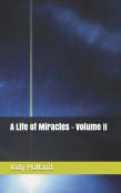 A Life Of Miracles - Volume Ii