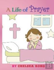 A Life Of Prayer