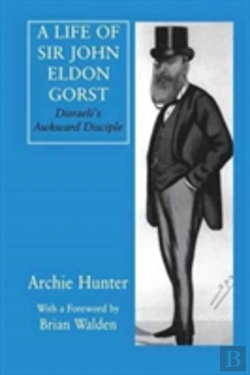 Bertrand.pt - A Life Of Sir John Eldon Gorst
