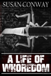 A Life Of Whoredom