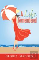 A Life Remembered