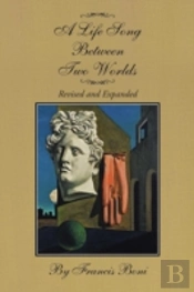 A Life Song Between Two Worlds: Revised And Expanded