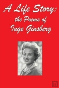 Bertrand.pt - A Life Story: The Poems Of Inge Ginsberg
