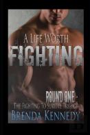 A Life Worth Fighting