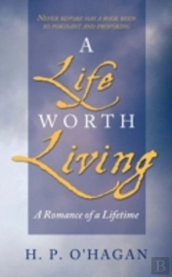Bertrand.pt - A Life Worth Living: A Romance Of A Life