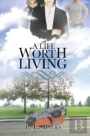 A Life Worth Living