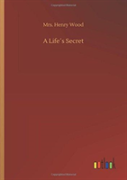 A Lifeã¯Â¿Â½S Secret