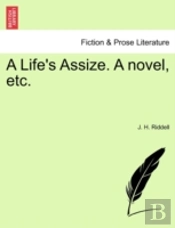 A Life'S Assize. A Novel, Etc.
