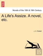 A Life'S Assize. A Novel, Etc.