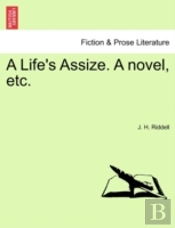 A Life'S Assize. A Novel, Etc.