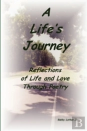 A Life'S Journey: Reflections Of Life An