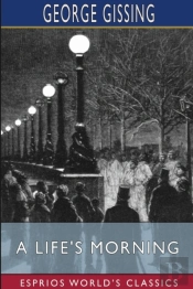 A Life'S Morning (Esprios Classics)