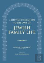 A Lifetime Companion To The Laws Of Jewish Family Life