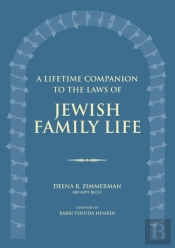 A Lifetime Companion To The Laws Of Jewish Family Life