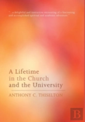 A Lifetime In The Church And The University