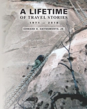 A Lifetime Of Travel Stories 1971 - 2018