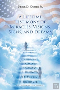 Bertrand.pt - A Lifetime Testimony Of Miracles, Visions, Signs, And Dreams