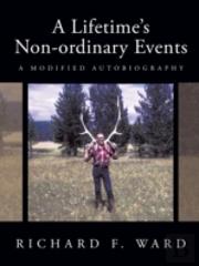 A Lifetime'S Non-Ordinary Events