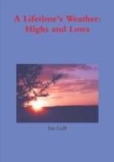 A Lifetime'S Weather: Highs And Lows